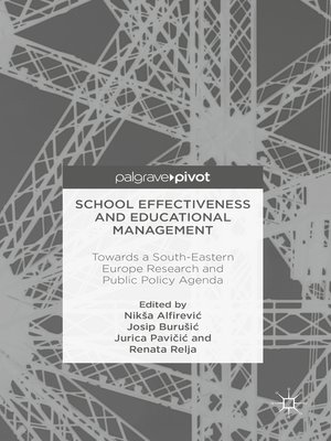 School Effectiveness and Educational Management by Nikša Alfirević